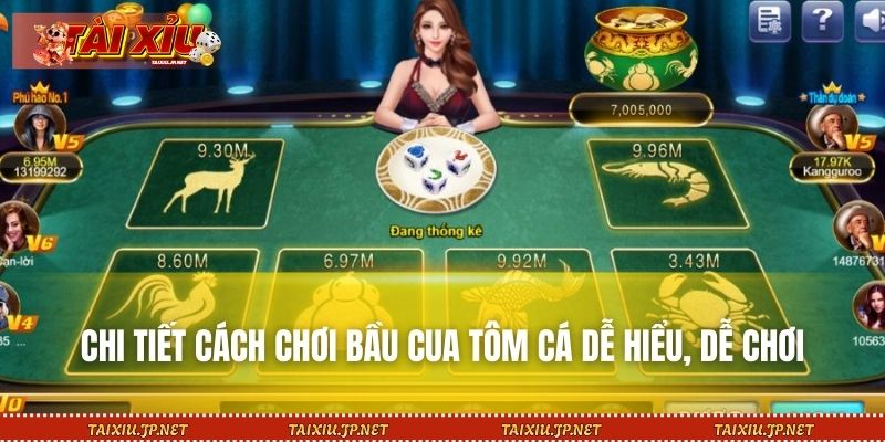 Chi tiết cách chơi Bầu cua tôm cá dễ hiểu, dễ chơi