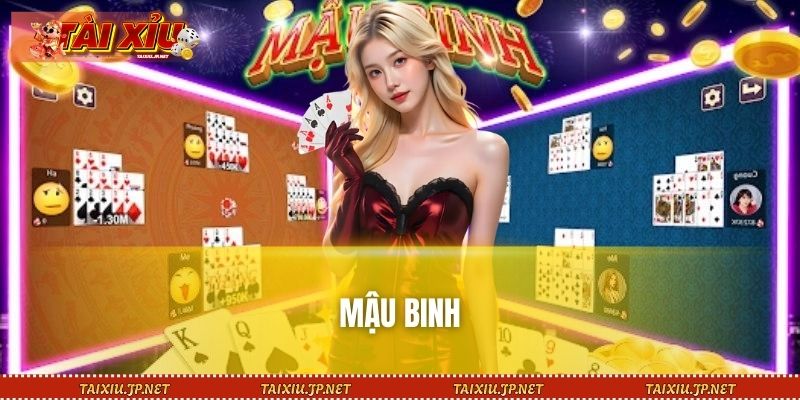 Mậu Binh – Game Bài Chiến Thuật, Thử Thách Mọi Cao Thủ