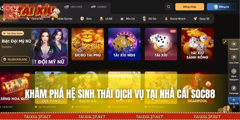 Khám phá hệ sinh thái dịch vụ tại nhà cái SOC88