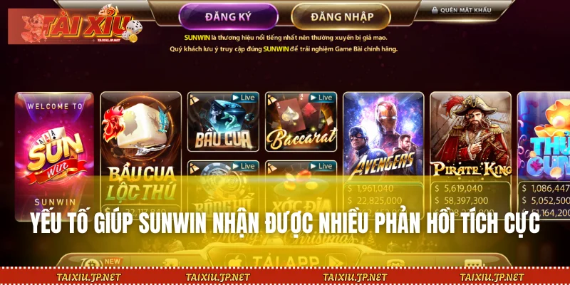 Những yếu tố giúp SUNWIN nhận được nhiều phản hồi tích cực